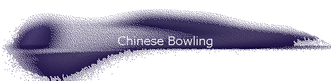 Chinese Bowling